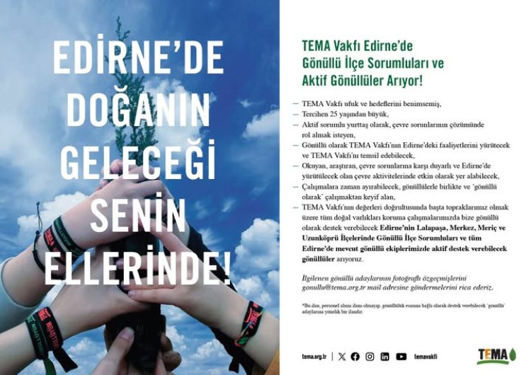 TEMA Vakfı Edirne İl Temsilciliği Gönüllü İlçe Sorumluları ve Aktif Gönüllüler İçin Başvuru Çağrısı