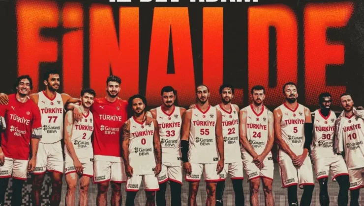 Türkiye A Milli Erkek Basketbol Takımı, FIBA 2025 Avrupa Şampiyonası finaline yükseldi